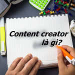 Content Creator là làm gì